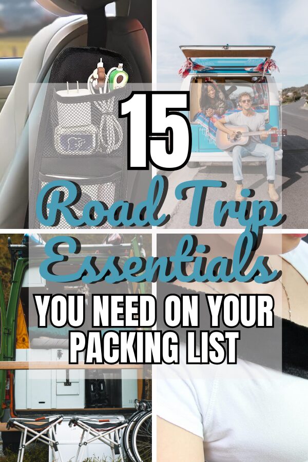 15 Road Trip Essentials That Need to Be on Your Packing List  