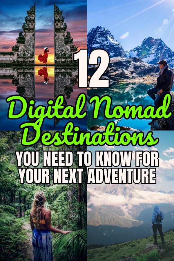 The Ultimate Digital Nomad Guide: 12 of the Best Digital Nomad Destinations and Key Considerations 