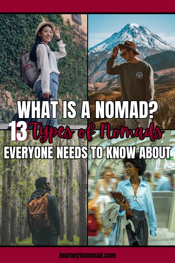 What is a Nomad? 13 Extraordinary Types of Nomads Explained