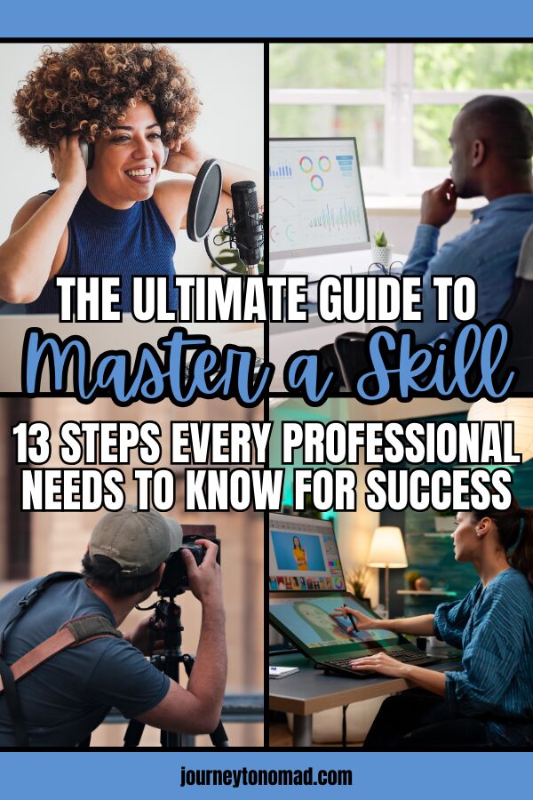 13 Actionable Steps to Master a Skill: The Ultimate Guide to Success