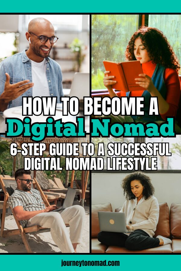 How to Become a Digital Nomad: A 6-Steps Guide to a  Successful Digital Nomad Lifestyle